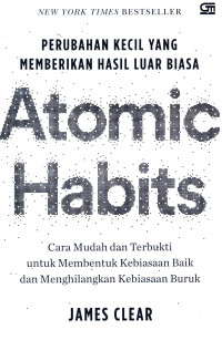 Image of Atomic habits = perubahan kecil yang membuahkan hasil yang luar biasa