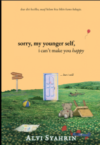 Image of Sorry, My Younger Self, I Can't Make You Happy... but I Will